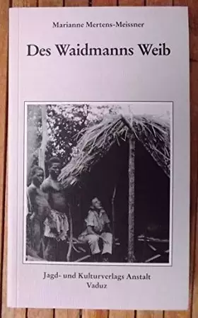 Couverture du produit · Des Waidmanns Weib. 2. Auflage 1997