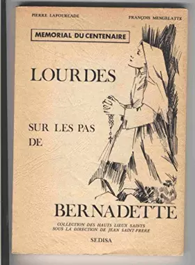Couverture du produit · Lourdes sur les pas de Bernadette
