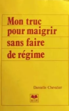 Couverture du produit · Mon truc pour maigrir sans faire de régime