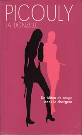 Couverture du produit · La donzelle / Un bâton de rouge dans le chargeur