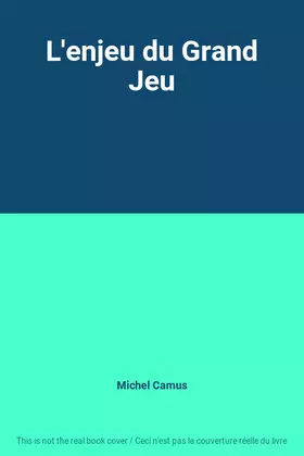 Couverture du produit · L'enjeu du Grand Jeu
