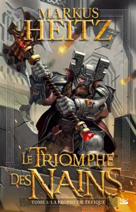 Couverture du produit · Le Triomphe des Nains, T2 : La Prophétie elfique
