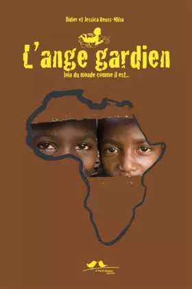 Couverture du produit · l'ange gardien, loin du monde comme il est.