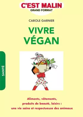 Couverture du produit · Vivre végan, c'est malin