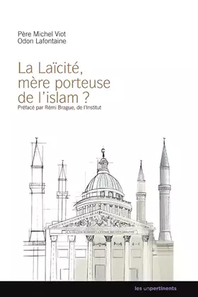Couverture du produit · La laïcité, mère porteuse de l'islam