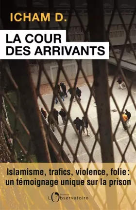 Couverture du produit · La cour des arrivants