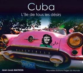 Couverture du produit · Cuba: L'île de tous les désirs