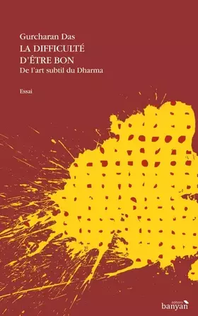 Couverture du produit · La difficulté d'être bon: De l'art subtil du dharma