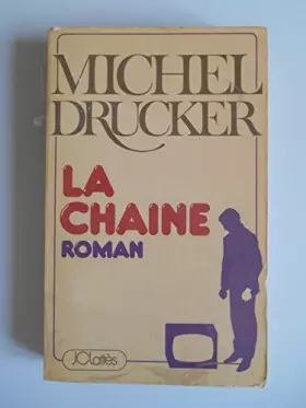 Couverture du produit · La chaine / Drucker, Michel / Réf38870