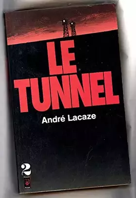 Couverture du produit · Le tunnel tome 2 / 1980