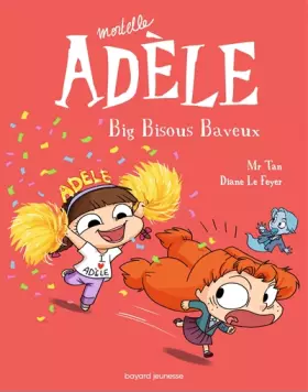 Couverture du produit · Mortelle Adèle, Tome 13: Big bisous baveux