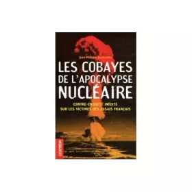 Couverture du produit · Les cobayes de l apocalypse nucléaire