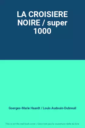 Couverture du produit · LA CROISIERE NOIRE / super 1000