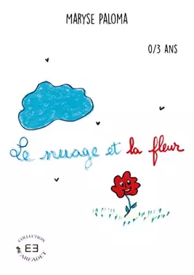 Couverture du produit · Le nuage et la fleur