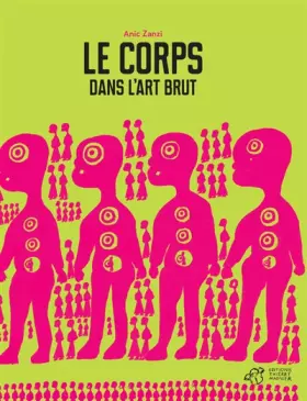 Couverture du produit · Le corps dans l'art brut