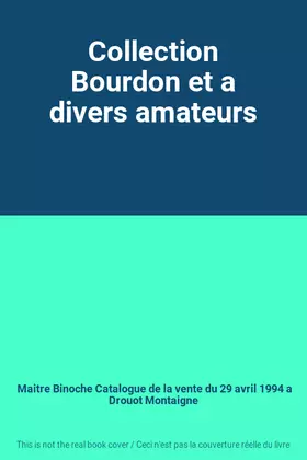 Couverture du produit · Collection Bourdon et a divers amateurs