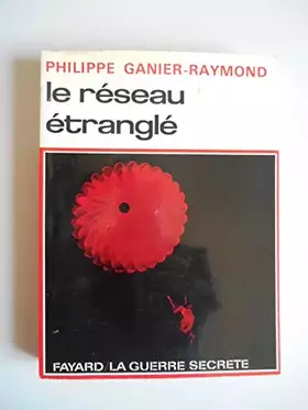 Couverture du produit · Le réseau étranglé / Ganier Raymond, Philippe / Réf38357