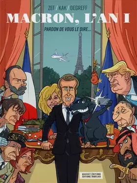 Couverture du produit · Macron, l'An 1 : Pardon de vous le dire...