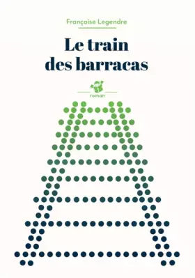 Couverture du produit · Le train des barracas