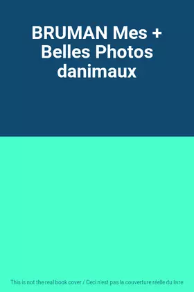 Couverture du produit · BRUMAN Mes + Belles Photos danimaux