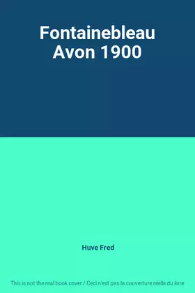 Couverture du produit · Fontainebleau Avon 1900