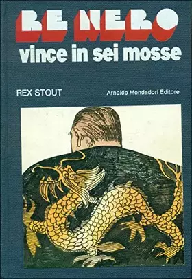 Couverture du produit · Re nero vince in sei mosse.