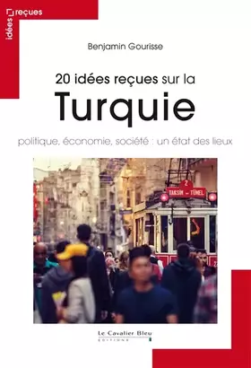 Couverture du produit · 20 idées reçues sur la Turquie.