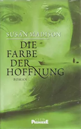 Couverture du produit · Susan Madison Die Farbe der Hoffnung