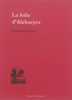 Couverture du produit · La folie d'Alekseyev