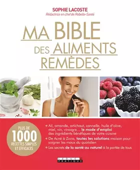 Couverture du produit · Ma bible des aliments remèdes: Plus de 1000 recettes simples et efficaces