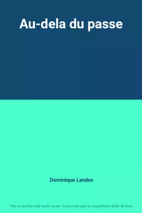 Couverture du produit · Au-dela du passe