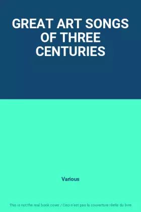 Couverture du produit · GREAT ART SONGS OF THREE CENTURIES