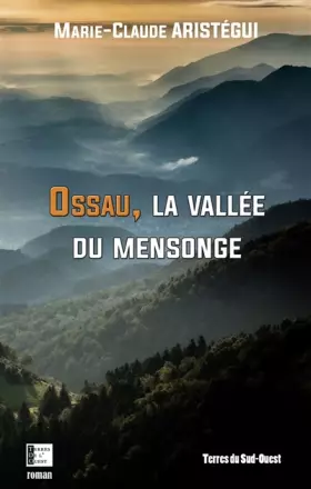 Couverture du produit · Ossau, la vallée du mensonge