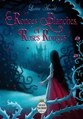 Couverture du produit · Ronces Blanches et Roses Rouges