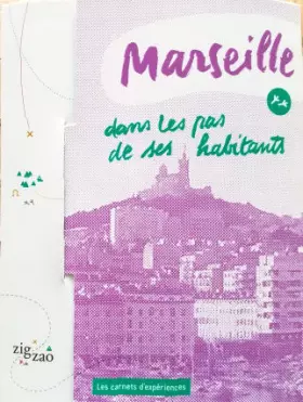 Couverture du produit · Marseille, dans les pas de ses habitants
