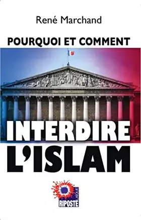 Couverture du produit · Pourquoi et comment interdire l'Islam