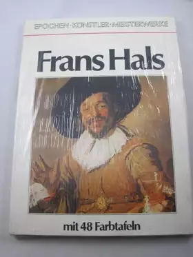 Couverture du produit · Frans Hals. Mit 48 Farbtafeln