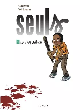 Couverture du produit · Seuls, Tome 1 : La disparition