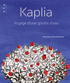 Couverture du produit · Kaplia : Voyage d'une goutte d'eau