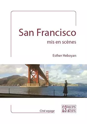 Couverture du produit · San Francisco mis en scènes