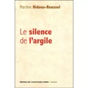Couverture du produit · Le silence de l'argile