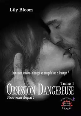 Couverture du produit · Obsession dangereuse tome 1