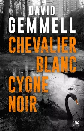 Couverture du produit · Chevalier blanc, cygne noir