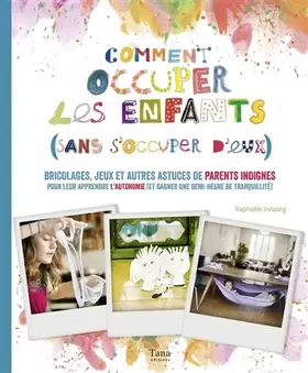 Couverture du produit · Comment occuper ses enfants (sans s'occuper d'eux !)
