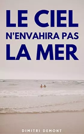 Couverture du produit · Le ciel n'envahira pas la mer