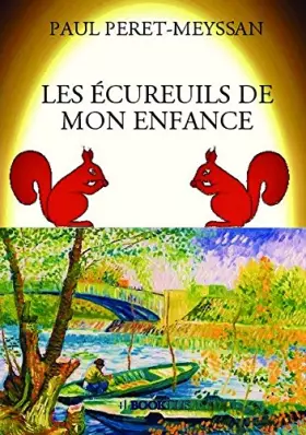 Couverture du produit · LES ÉCUREUILS DE MON ENFANCE