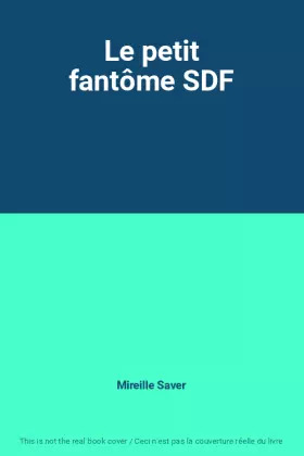 Couverture du produit · Le petit fantôme SDF
