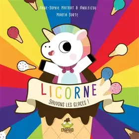 Couverture du produit · Licorne sauvons les glaces !