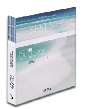 Couverture du produit · Australie nos 100 coups de coeur