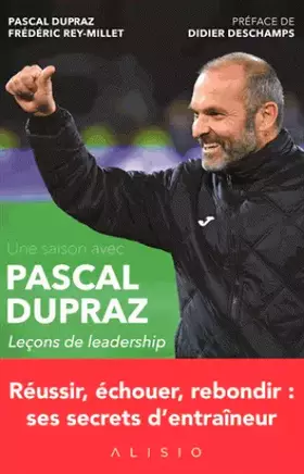 Couverture du produit · Une saison avec Pascal Dupraz : Leçons de leadership